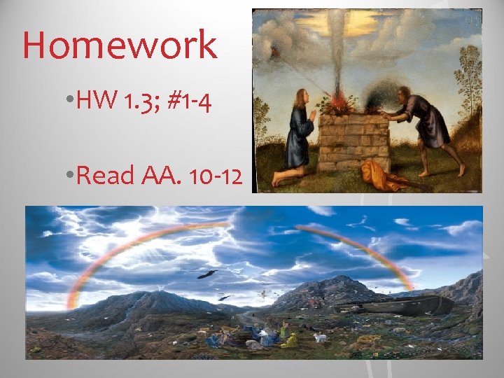 Homework • HW 1. 3; #1 -4 • Read AA. 10 -12 