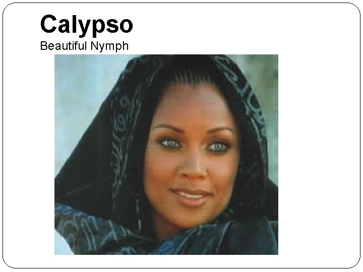 Calypso Beautiful Nymph 