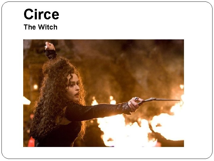 Circe The Witch Circe The Witch