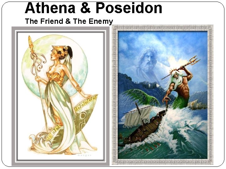 Athena & Poseidon The Friend & The Enemy 