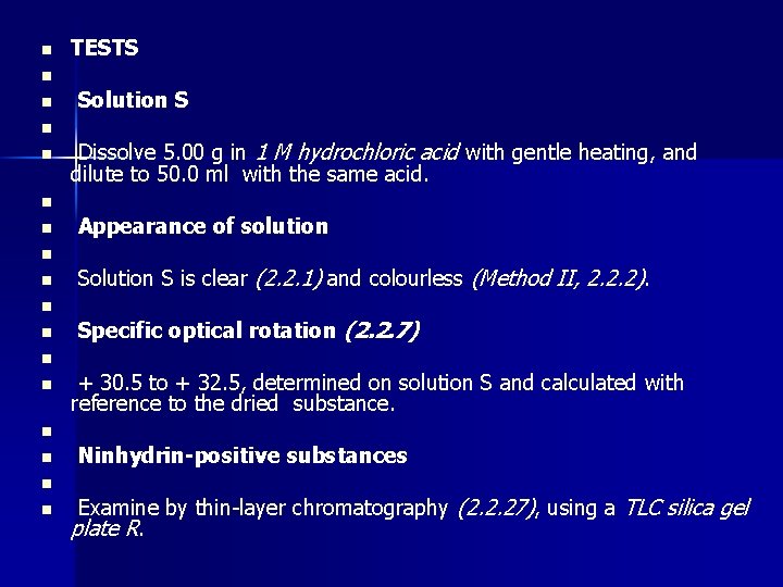 n TESTS n n Solution S Dissolve 5. 00 g in 1 M hydrochloric