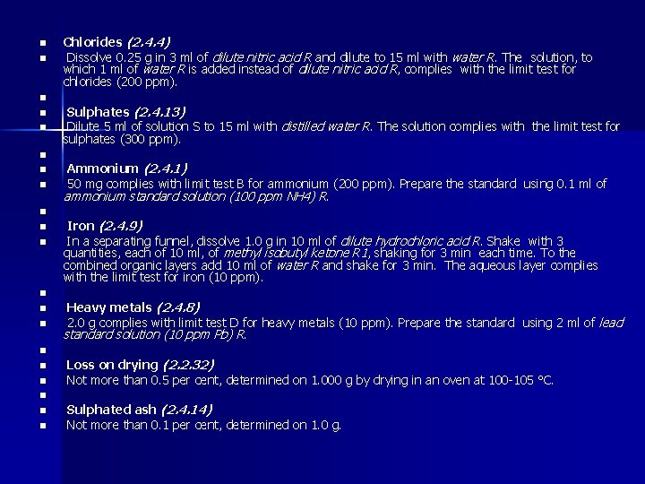 n n n n n Chlorides (2. 4. 4) Dissolve 0. 25 g in