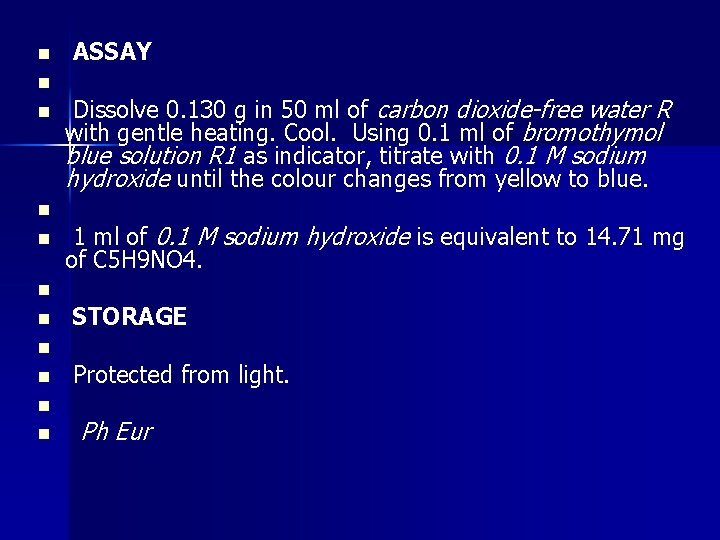 n n n ASSAY Dissolve 0. 130 g in 50 ml of carbon dioxide-free