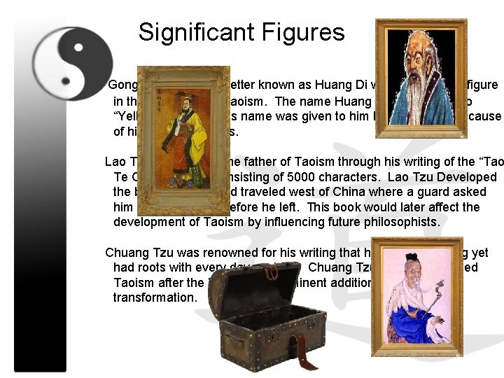 Significant Figures Gongsun Xuanyuan better known as Huang Di was a significant figure in