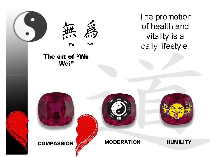 The promotion of health and vitality is a daily lifestyle. The art of “Wu