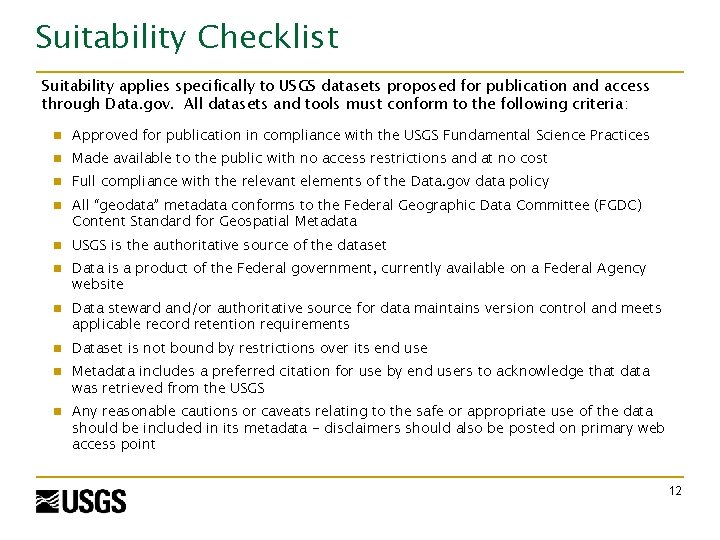 Suitability Checklist Suitability applies specifically to USGS datasets proposed for publication and access through