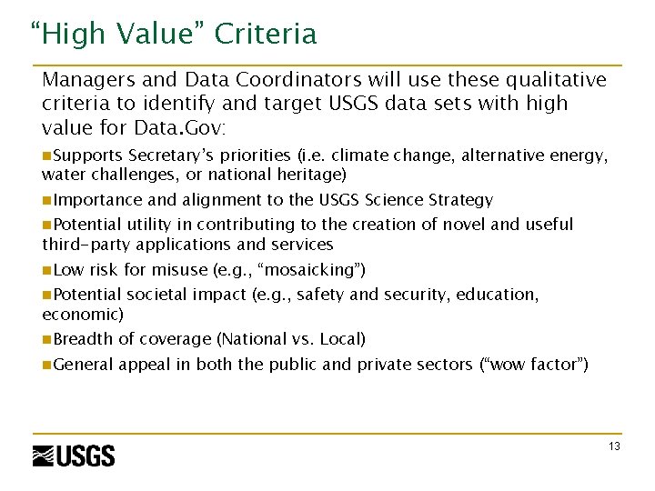 “High Value” Criteria Managers and Data Coordinators will use these qualitative criteria to identify