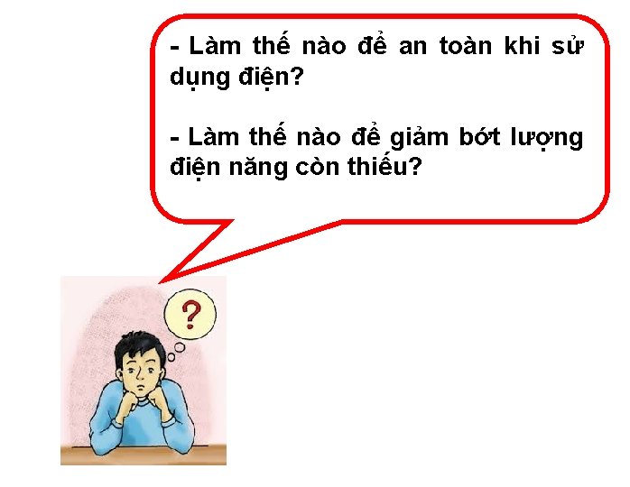  Làm thế nào để an toàn khi sử dụng điện? Làm thế nào