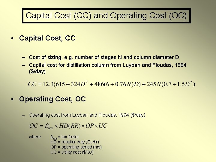 Capital Cost (CC) and Operating Cost (OC) • Capital Cost, CC – Cost of