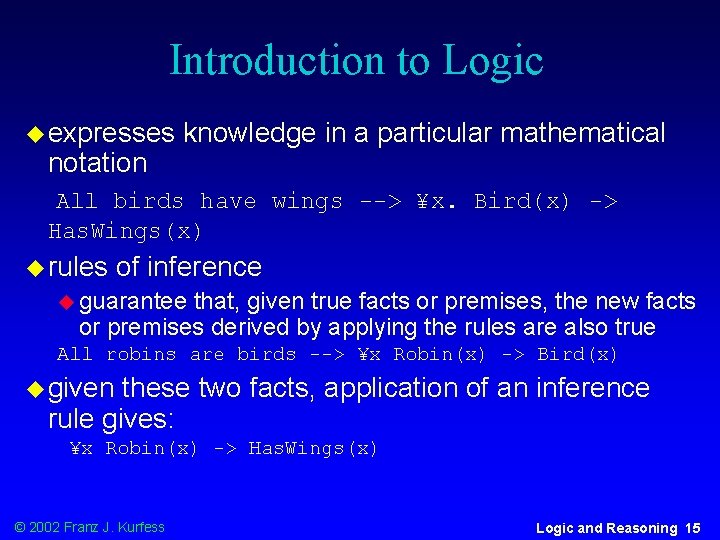 Introduction to Logic u expresses notation knowledge in a particular mathematical All birds have