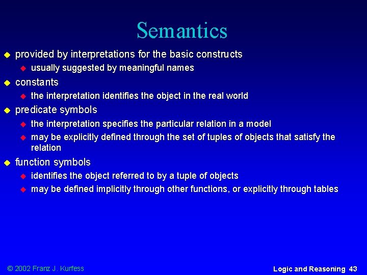 Semantics u provided by interpretations for the basic constructs u u constants u u