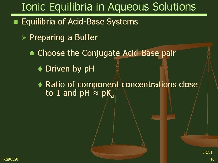 Ionic Equilibria in Aqueous Solutions n Equilibria of Acid-Base Systems Ø Preparing a Buffer