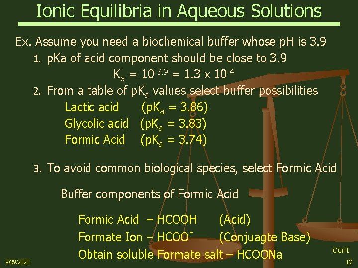 Ionic Equilibria in Aqueous Solutions Ex. Assume you need a biochemical buffer whose p.