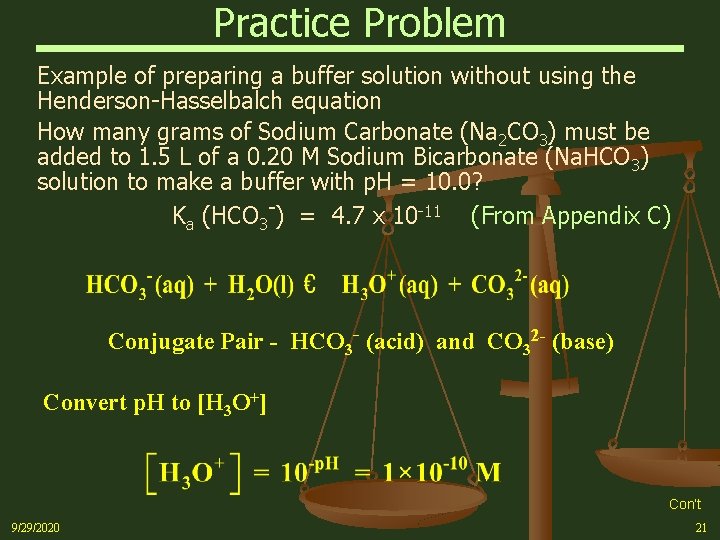 Practice Problem Example of preparing a buffer solution without using the Henderson-Hasselbalch equation How