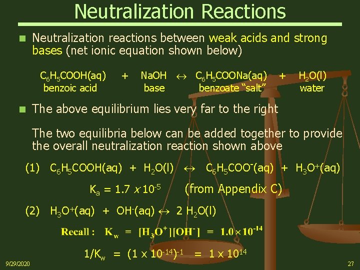 Neutralization Reactions n Neutralization reactions between weak acids and strong bases (net ionic equation