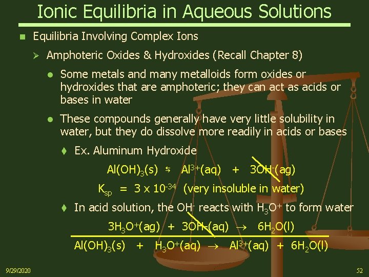 Ionic Equilibria in Aqueous Solutions n Equilibria Involving Complex Ions Ø Amphoteric Oxides &