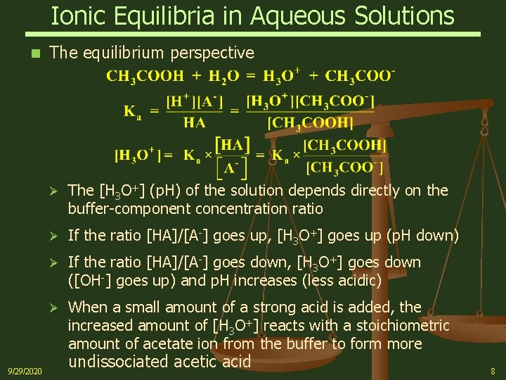 Ionic Equilibria in Aqueous Solutions n 9/29/2020 The equilibrium perspective Ø The [H 3