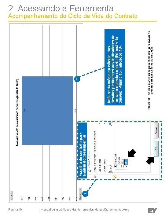 1 Escolha do contrato para análise do desempenho Página 19 Manual de usabilidade das