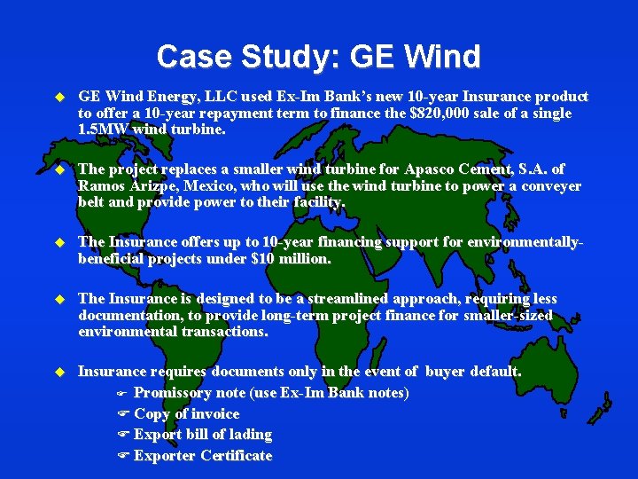 Case Study: GE Wind u GE Wind Energy, LLC used Ex-Im Bank’s new 10