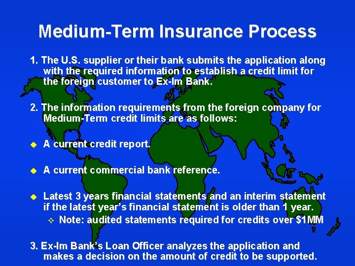 Medium-Term Insurance Process 1. The U. S. supplier or their bank submits the application