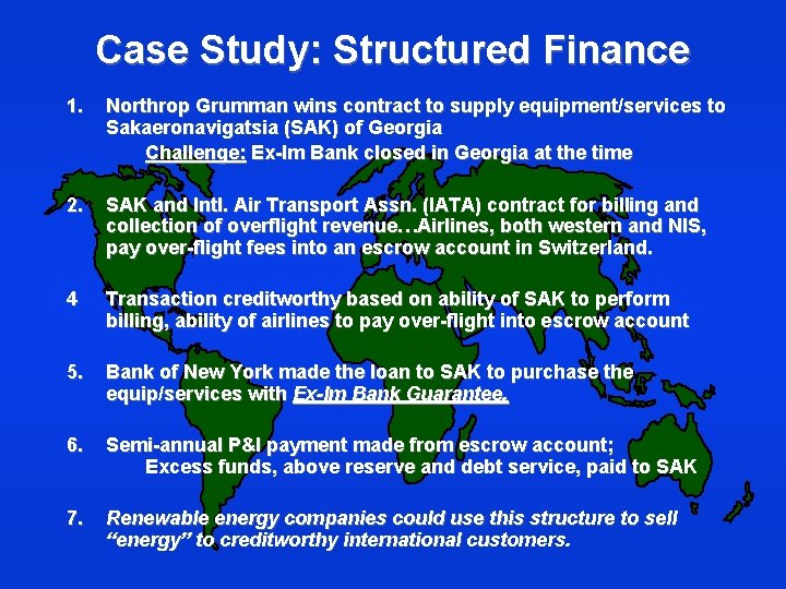 Case Study: Structured Finance 1. Northrop Grumman wins contract to supply equipment/services to Sakaeronavigatsia