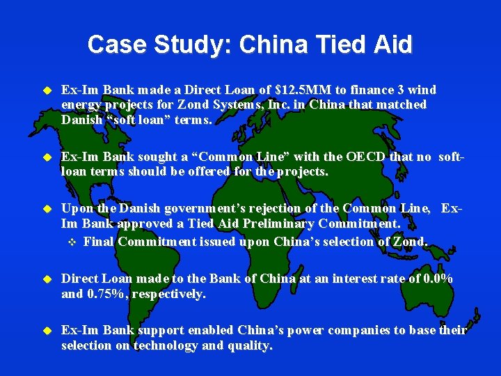 Case Study: China Tied Aid u Ex-Im Bank made a Direct Loan of $12.