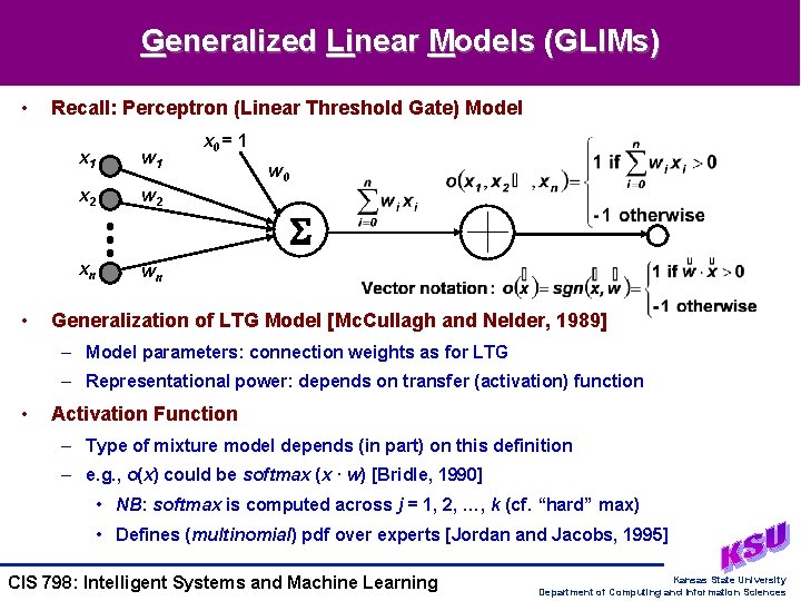 Generalized Linear Models (GLIMs) • • Recall: Perceptron (Linear Threshold Gate) Model x 1