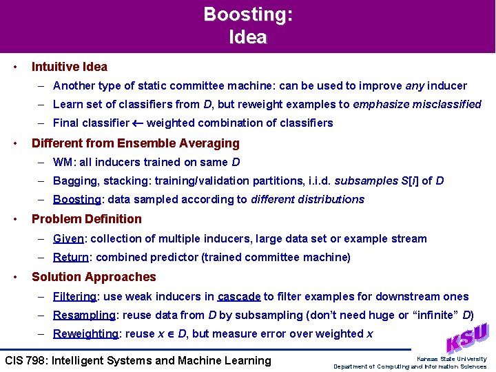 Boosting: Idea • Intuitive Idea – Another type of static committee machine: can be