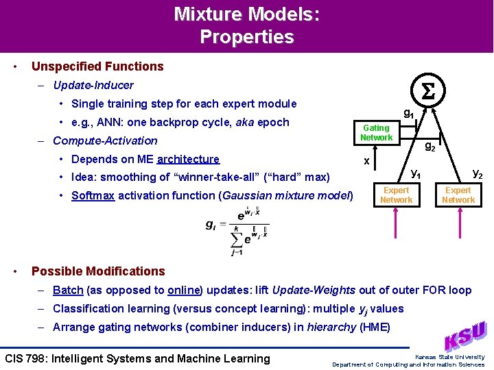 Mixture Models: Properties • Unspecified Functions – Update-Inducer • Single training step for each