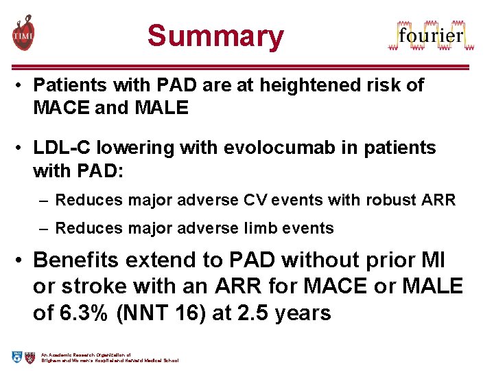 Summary • Patients with PAD are at heightened risk of MACE and MALE •