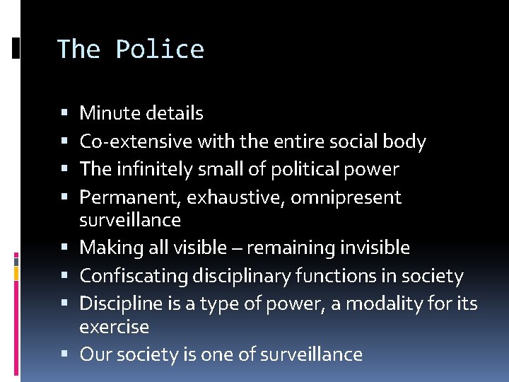 The Police Minute details Co-extensive with the entire social body The infinitely small of