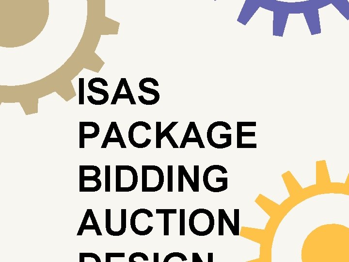 ISAS PACKAGE BIDDING AUCTION 