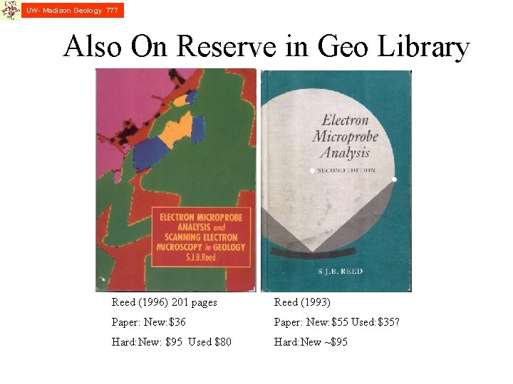 UW- Madison Geology 777 Also On Reserve in Geo Library Reed (1996) 201 pages