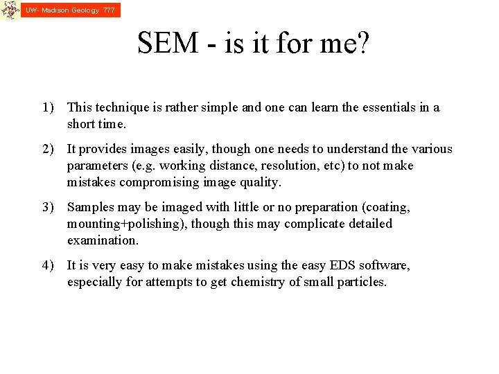 UW- Madison Geology 777 SEM - is it for me? 1) This technique is