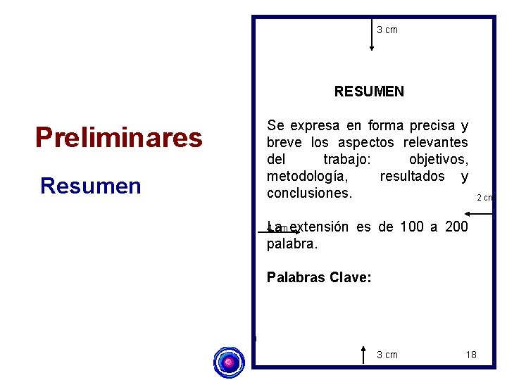 3 cm RESUMEN Se expresa en forma precisa y breve los aspectos relevantes del