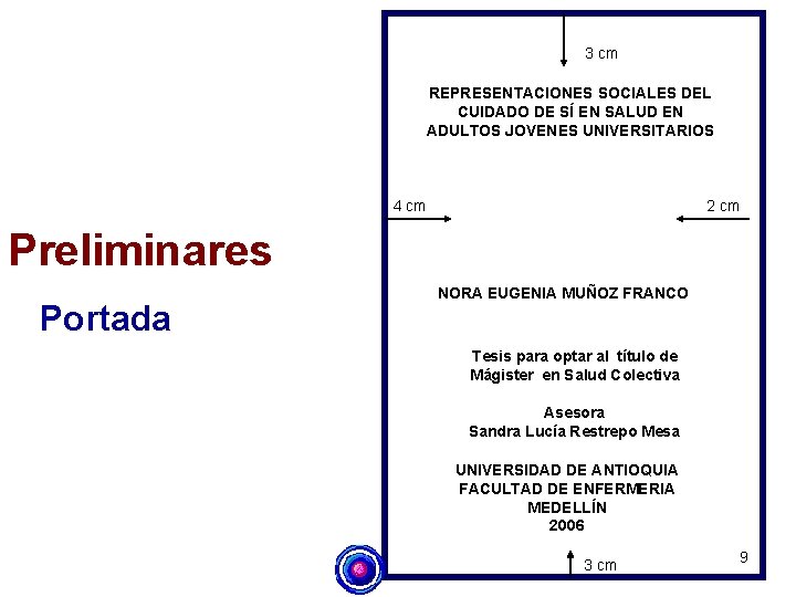 3 cm REPRESENTACIONES SOCIALES DEL CUIDADO DE SÍ EN SALUD EN ADULTOS JOVENES UNIVERSITARIOS