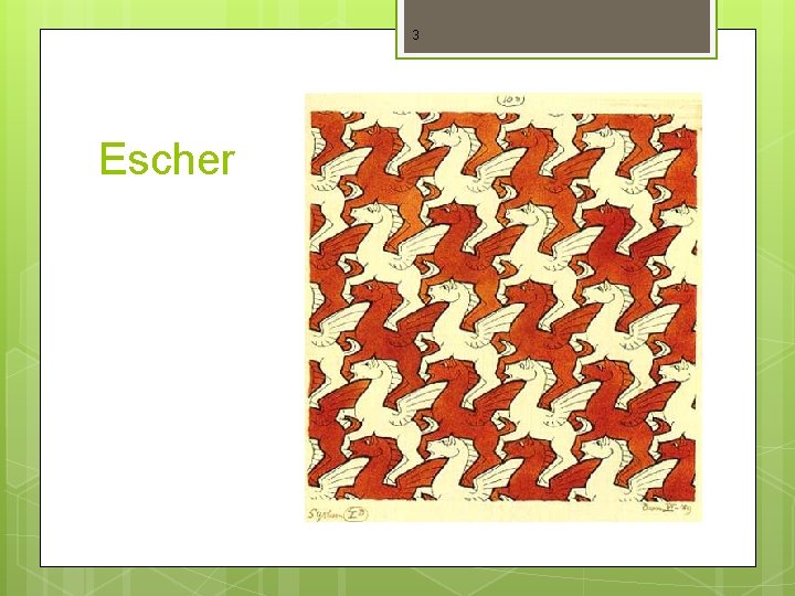 3 Escher 