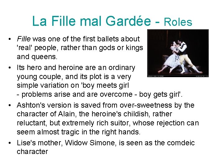 La Fille mal Gardée - Roles • Fille was one of the first ballets