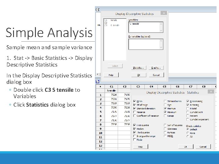 Simple Analysis Sample mean and sample variance 1. Stat -> Basic Statistics -> Display