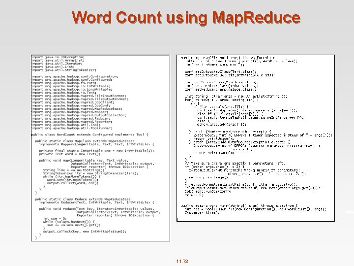 Word Count using Map. Reduce 11. 73 