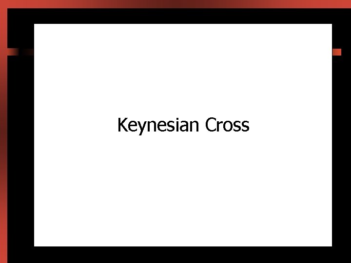 Keynesian Cross 