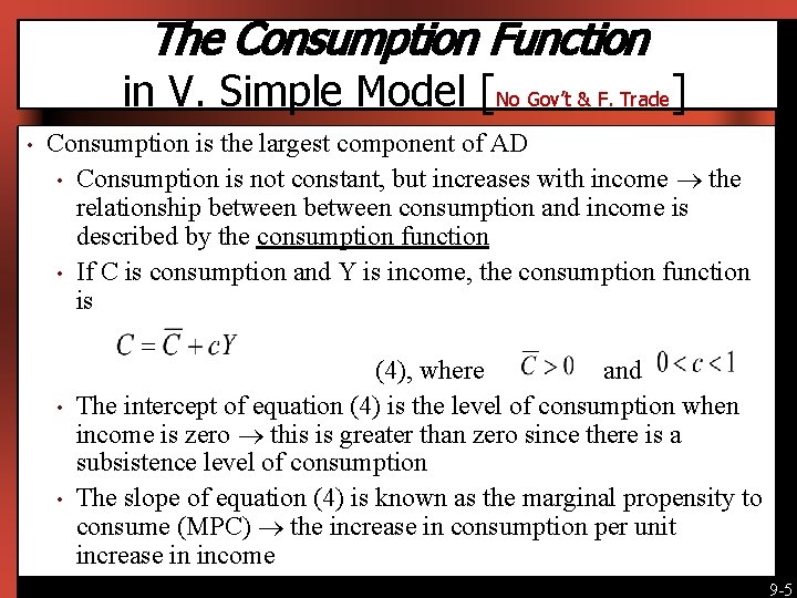 The Consumption Function in V. Simple Model [No Gov’t & F. Trade] • Consumption
