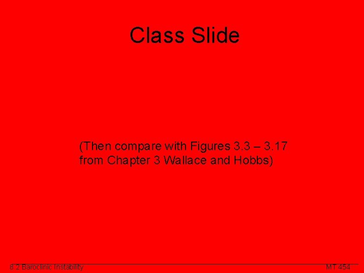 Class Slide (Then compare with Figures 3. 3 – 3. 17 from Chapter 3