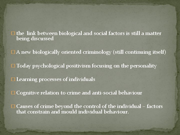 � the link between biological and social factors is still a matter being discussed