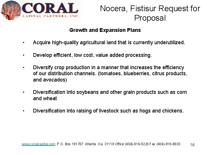 Nocera, Fistisur Request for Proposal Growth and Expansion Plans • Acquire high-quality agricultural land