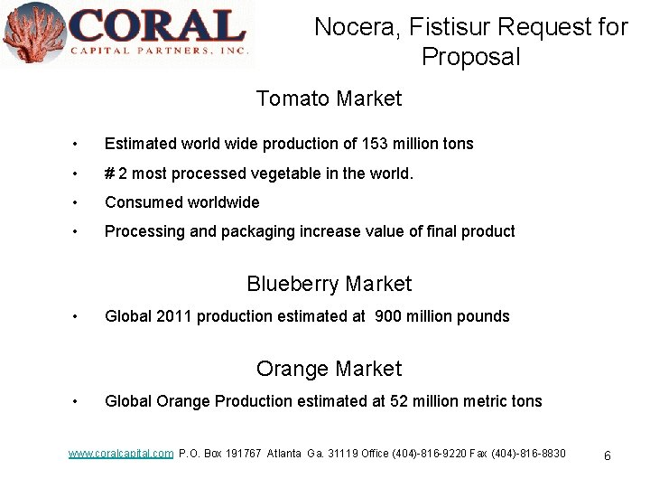 Nocera, Fistisur Request for Proposal Tomato Market • Estimated world wide production of 153