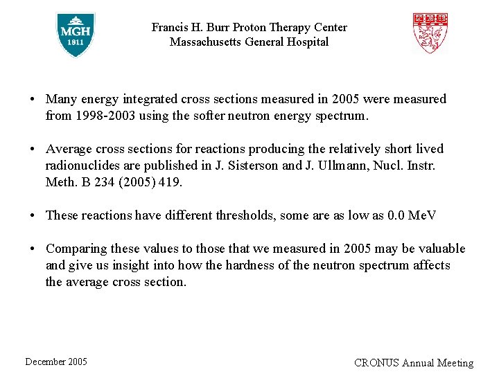 Francis H. Burr Proton Therapy Center Massachusetts General Hospital • Many energy integrated cross