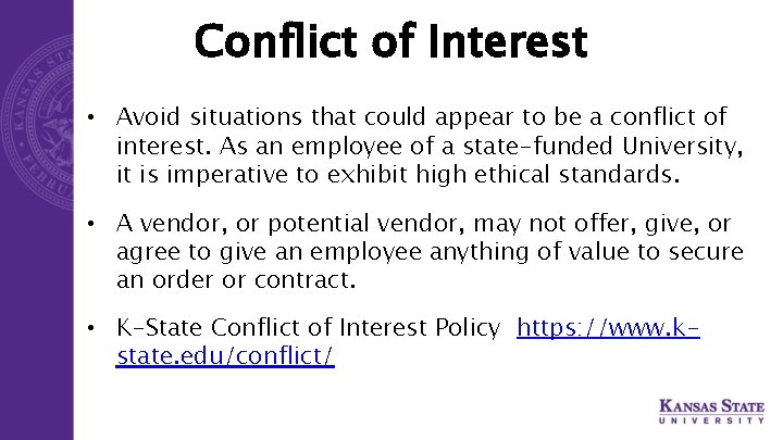 Conflict of Interest • Avoid situations that could appear to be a conflict of
