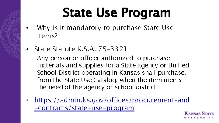 State Use Program • Why is it mandatory to purchase State Use items? •