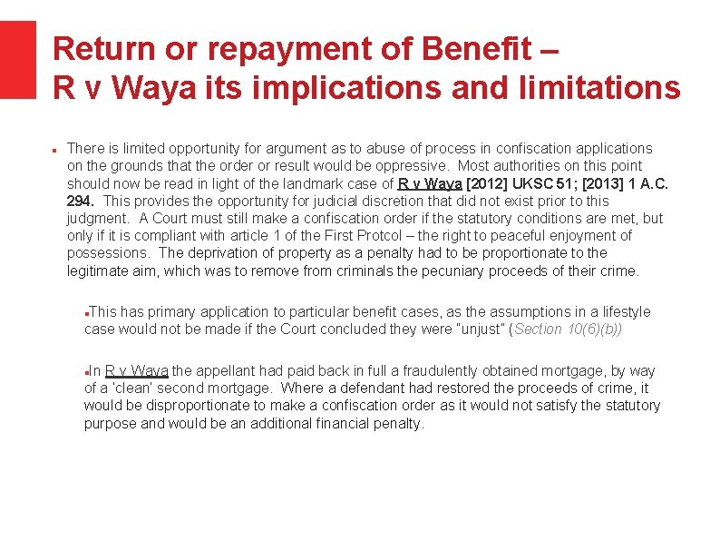 Return or repayment of Benefit – R v Waya its implications and limitations There